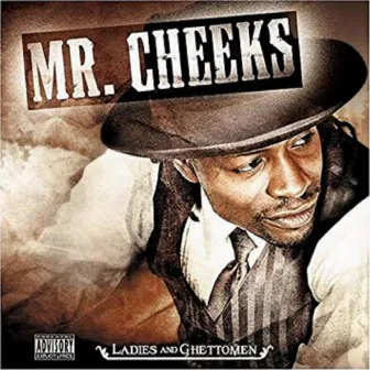 Ladies and Ghettoman by Mr. Cheeks