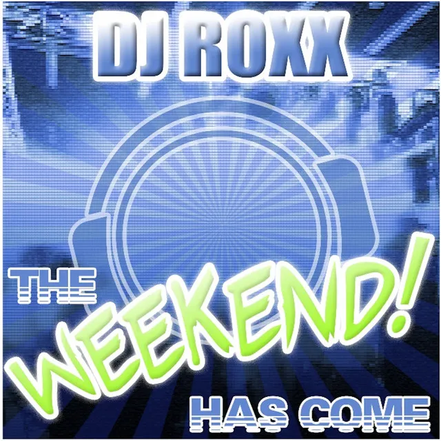 The Weekend Has Come - Original Mix Edit