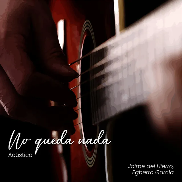 No Queda Nada (Acústico)