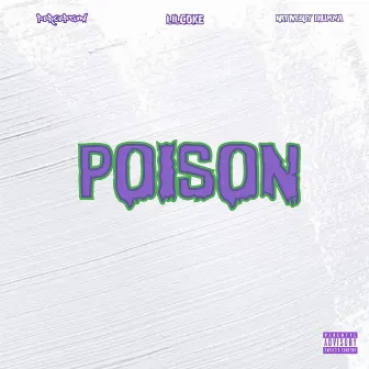 Poison by LIL COKE