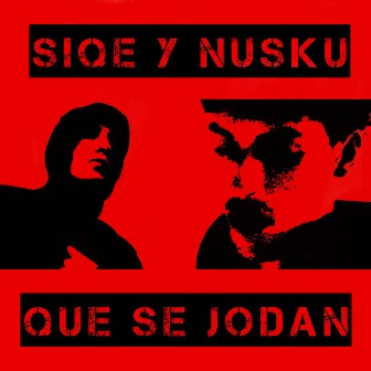 Que Se Jodan by Siqe