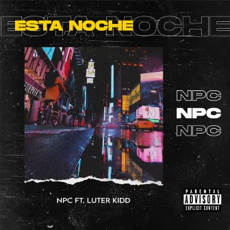 Esta noche by NPC