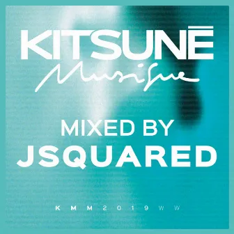 Kitsuné Musique Mixed by JSquared (DJ Mix) by JSquared