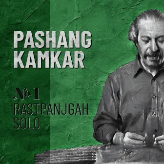 Rast Panjgah Solo by Pashang Kamkar