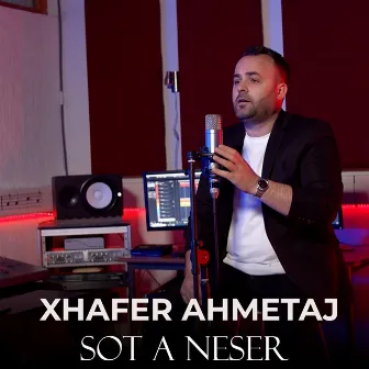 Sot a neser by Xhafer Ahmetaj