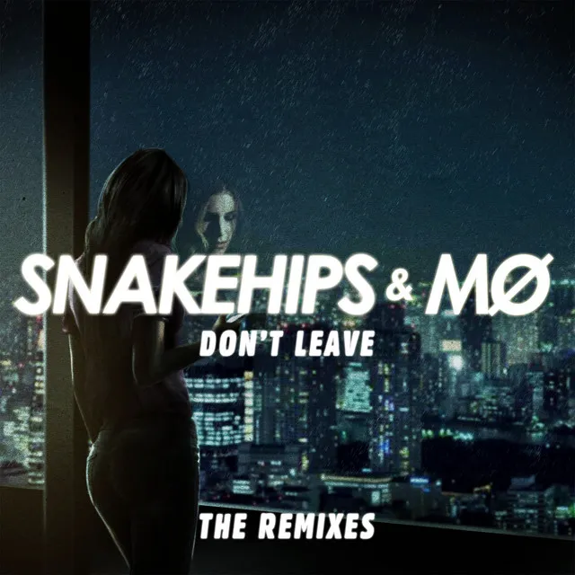 Don't Leave - Throttle Remix