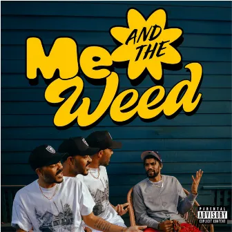 Me & The Weed by Mibbs