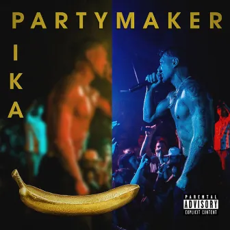 Partymaker by Pika