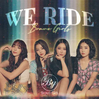 We Ride by Brave Girls