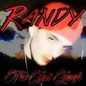 The Last Laugh by Randy