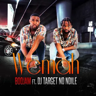 Wemah (feat. DJ Target No Ndile) by BooJam