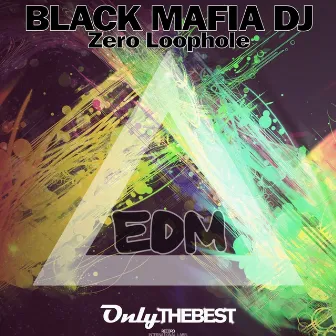 Zero Loophole by Black Mafia DJ