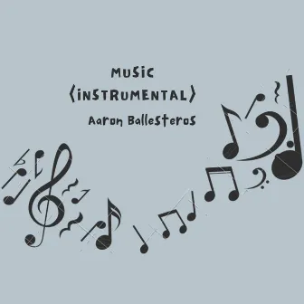 Music (Instrumental) by Aaron Ballesteros