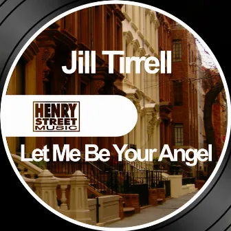 Let Me Be Your Angel by Jill Tirrell