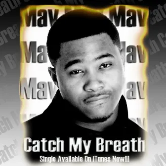 Catch My Breath - Single by MAV