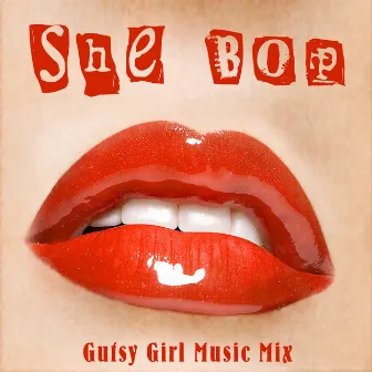 She Bop - Gutsy Girl Music Mix by Deluxe Divas