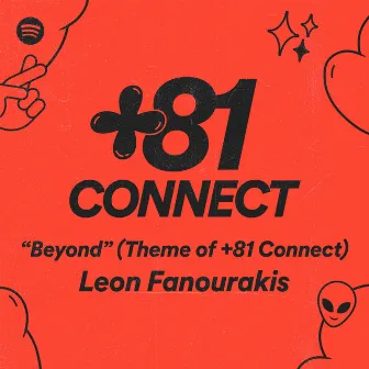 Beyond (Theme of +81 Connect) by Leon Fanourakis