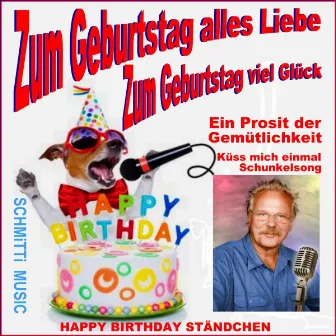 Zum Geburtstag alles Liebe / Happy Birthday Ständchen (Ein Prosit der Gemütlichkeit Remix) by Helga Brauer