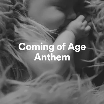 Coming of Age Anthem by Nursery Ambience