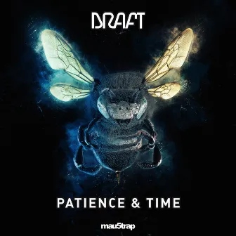 Patience & Time by Draft