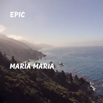 Maria Maria by Epic