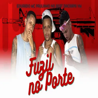 Fuzil no Porte by Paulinho no beat