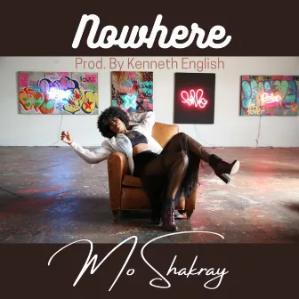 Nowhere by Mo Shakray