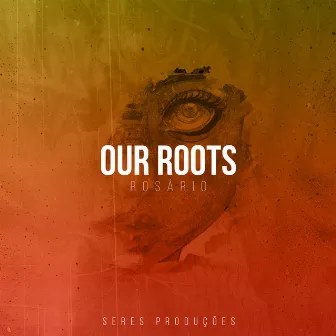 Our Roots EP by Rosario