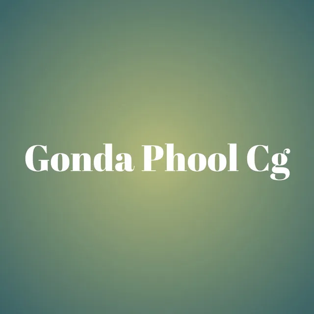 Gonda Phool Cg