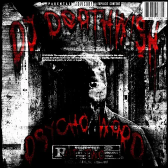 Psycho Ward Pt. 2 by DJ Deathwish