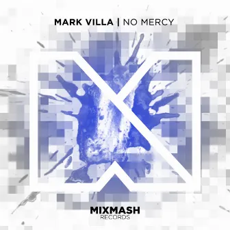 No Mercy (Radio Edit) by Mark Villa