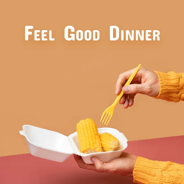 Feel Good Dinner: Instrumental Jazz for Eating, Restaurants, Revelry