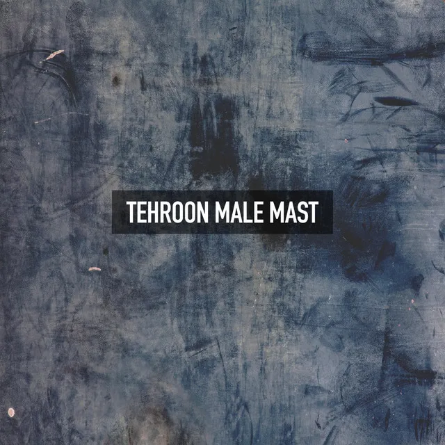 Tehroon Male Mast