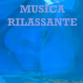 Musica rilassante by Musica Rilassante