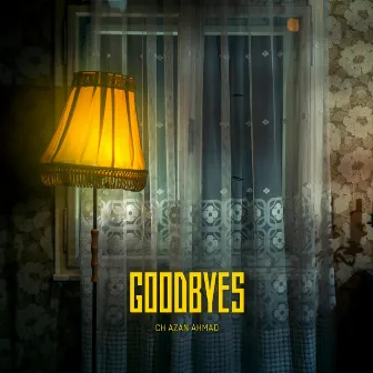 Goodbyes by Ch Azan Ahmad