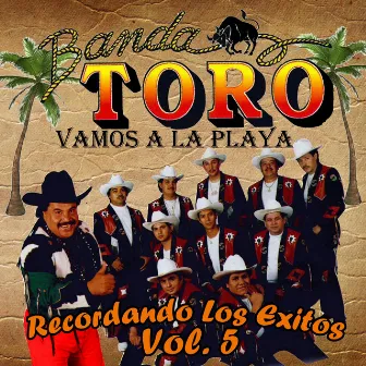 Vamos a la Playa, Recordando los Exitos by Banda Toro