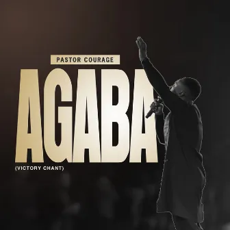 Agaba (Victory Chant) by Pastor Courage