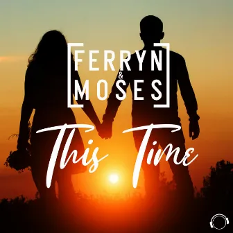 This Time by Ferryn & Moses