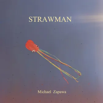 Strawman by Michael Zapawa