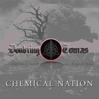 Chemical Nation by Doubting Tomas