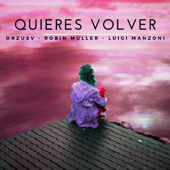 Quieres Volver by Robin Müller