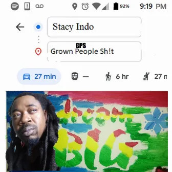 Gps Grown People ShiT by Stacy Indo