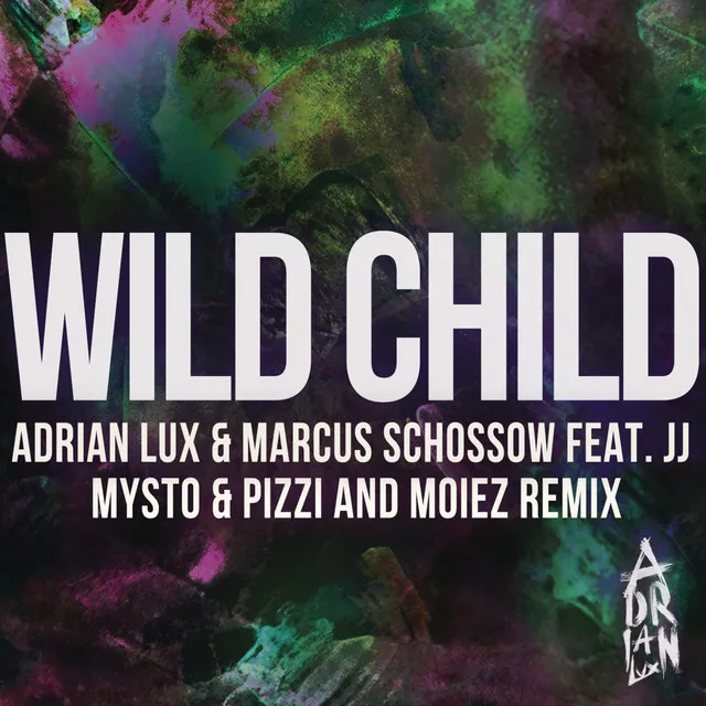 Wild Child (feat. J.J.) [Mysto & Pizzi and Moiez Remix]