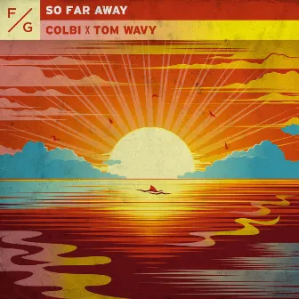 So Far Away by Colbi