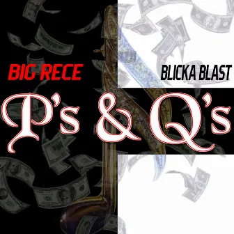 P's & Q's by Big Rece