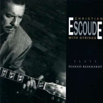 Plays Django Reinhardt by Christian Escoudé