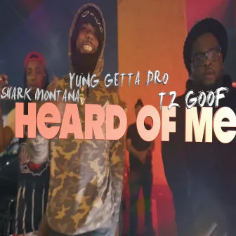 Heard of Me by Yung Getta Dro