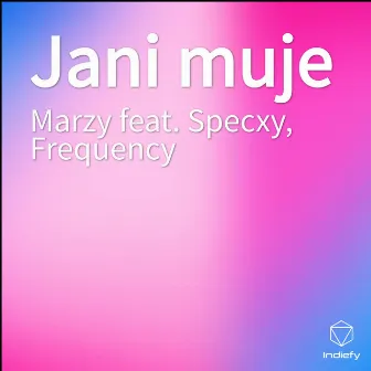 Jani muje by Marzy