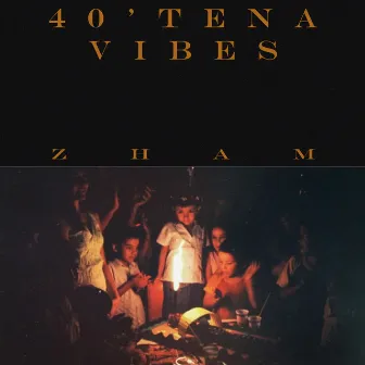 40'Tena Vibes by ZHAM