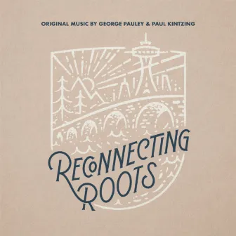 Reconnecting Roots Season 2 (Music from the Original TV Series) by George Pauley